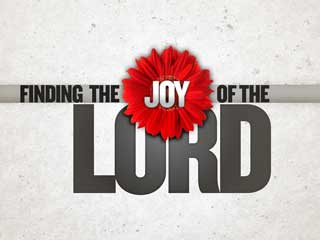 finding the joy of the lord