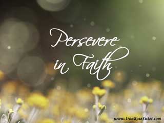 persevere in the faith