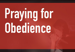 praying for obedience