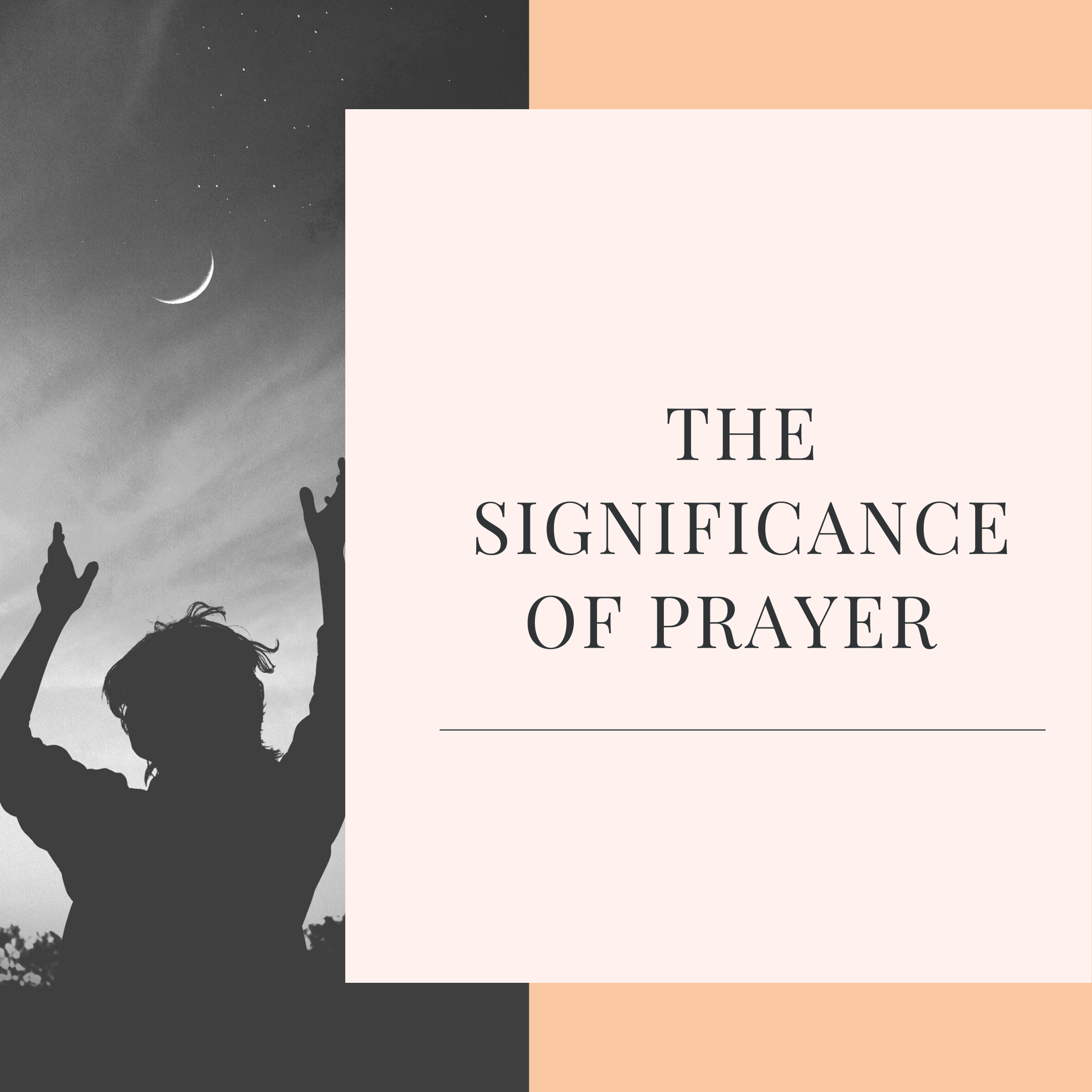 The Significance of Prayer